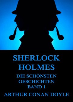 Sherlock Holmes - Die schönsten Detektivgeschichten, Band 1 (eBook, ePUB) - Doyle, Arthur Conan