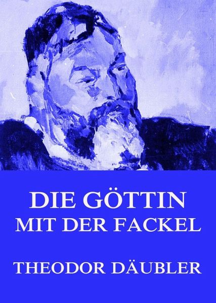Die Göttin mit der Fackel (eBook, ePUB) Die Göttin mit der Fackel (eBook, ePUB)