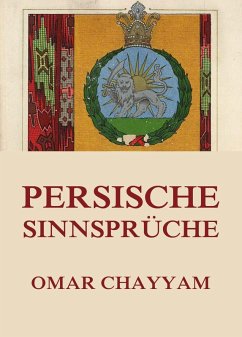 Persische Sinnsprüche (eBook, ePUB) - Chayyam, Omar