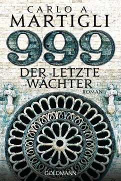 999 - Der letzte Wächter (eBook, ePUB) - Martigli, Carlo Adolfo
