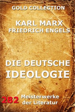 Die deutsche Ideologie (eBook, ePUB) - Marx, Karl; Engels, Friedrich