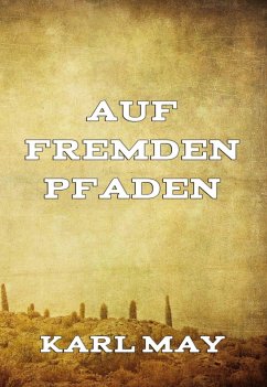 Auf fremden Pfaden (eBook, ePUB) - May, Karl