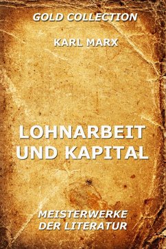 Lohnarbeit und Kapital (eBook, ePUB) - Marx, Karl