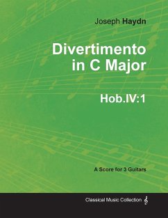 Divertimento in C Major Hob.IV: 1 - For 3 Guitars - Haydn, Joseph