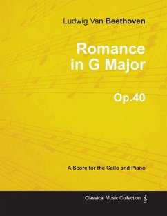 Romance in G Major - A Score for Cello and Piano Op.40 (1801) - Beethoven, Ludwig van