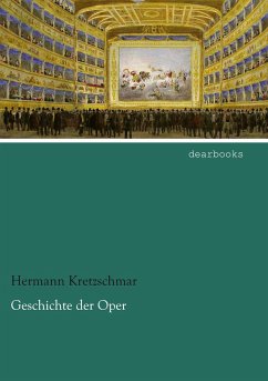 Geschichte der Oper - Kretzschmar, Hermann