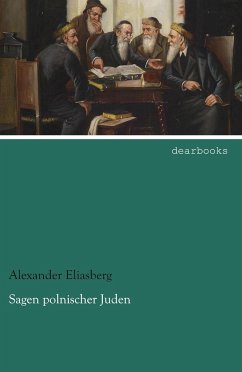 Sagen polnischer Juden - Eliasberg, Alexander