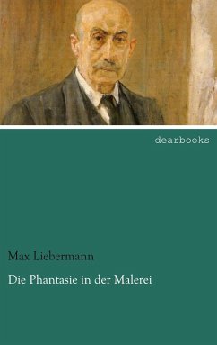 Die Phantasie in der Malerei - Liebermann, Max