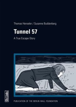Tunnel 57, English edition - Buddenberg, Susanne;Henseler, Thomas