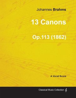 13 Canons - A Vocal Score Op.113 (1862) - Brahms, Johannes