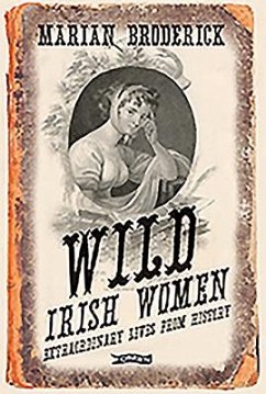 Wild Irish Women - Broderick, Marian