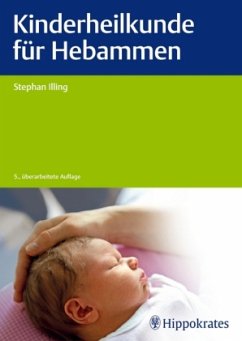 Kinderheilkunde für Hebammen - Illing, Stephan