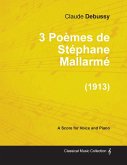 3 Poèmes de Stéphane Mallarmé - For Voice and Piano (1913)