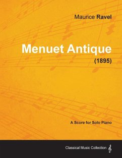 Menuet Antique - A Score for Solo Piano (1895) - Ravel, Maurice