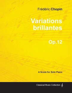 Variations brillantes Op.12 - For Solo Piano - Chopin, Frederic