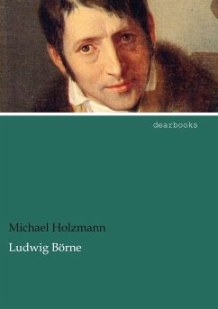 Ludwig Börne - Holzmann, Michael