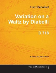 Variation on a Waltz by Diabelli D.718 - For Solo Piano - Schubert, Franz