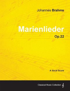 Marienlieder - A Vocal Score Op.22 (1860) - Brahms, Johannes