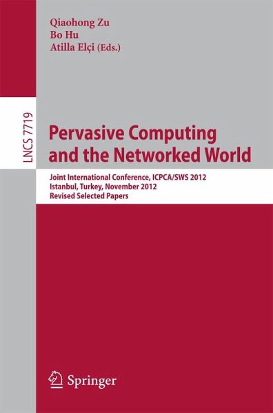 Pervasive Computing and the Networked World Pervasive Computing and the Networked World