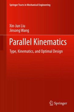 Parallel Kinematics - Liu, Xin-Jun;Wang, Jinsong