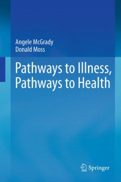 Pathways to Illness, Pathways to Health - McGrady, Angele;Moss, Donald