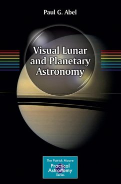 Visual Lunar and Planetary Astronomy - Abel, Paul G.