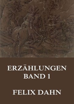 Erzählungen, Band 1 (eBook, ePUB) - Dahn, Felix