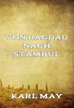 Von Bagdad nach Stambul (eBook, ePUB) - May, Karl