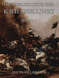 Geschichte der Kriegskunst, Band 1 (eBook, ePUB) - Delbrück, Hans
