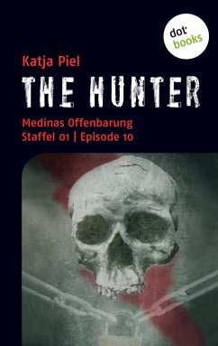 Medinas Offenbarung / The Hunter Bd.10 (eBook, ePUB) - Piel, Katja