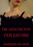 Die Geschichte der Justine (eBook, ePUB)