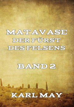 Matavase, der Fürst des Felsens, Band 2 (eBook, ePUB) - May, Karl