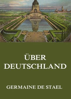Über Deutschland (eBook, ePUB) - Stael, Germaine de