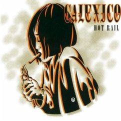 Hot Rail - Calexico