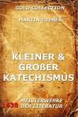 Kleiner und großer Katechismus (eBook, ePUB)