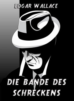 Die Bande des Schreckens (eBook, ePUB) - Wallace, Edgar