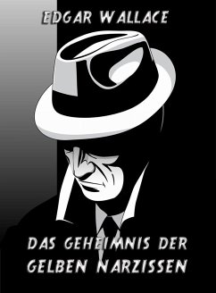 Das Geheimnis der gelben Narzissen (eBook, ePUB) - Wallace, Edgar