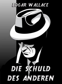 Die Schuld des anderen (eBook, ePUB) - Wallace, Edgar