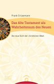 Das Alte Testament als Wahrheitsraum des Neuen (eBook, ePUB)