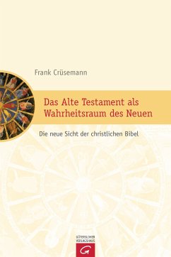 Das Alte Testament als Wahrheitsraum des Neuen (eBook, ePUB) - Crüsemann, Frank