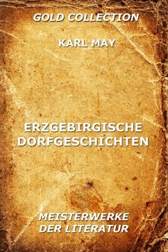 Erzgebirgische Dorfgeschichten (eBook, ePUB) - May, Karl
