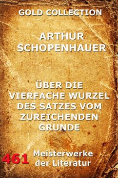 Über die vierfache Wurzel des Satzes vom zureichenden Grunde (eBook, ePUB) - Schopenhauer, Arthur