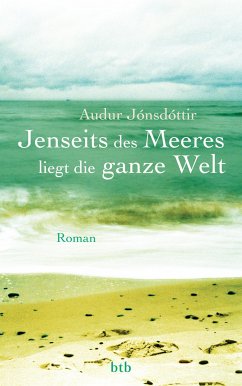 Jenseits des Meeres liegt die ganze Welt (eBook, ePUB) - Jónsdóttir, Audur