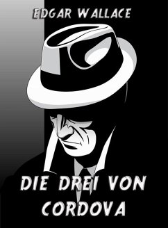 Die drei von Cordova (eBook, ePUB) - Wallace, Edgar