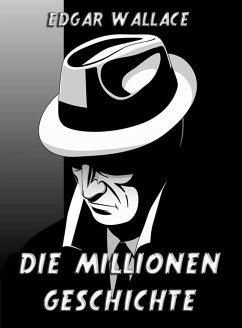 Die Millionengeschichte (eBook, ePUB) - Wallace, Edgar