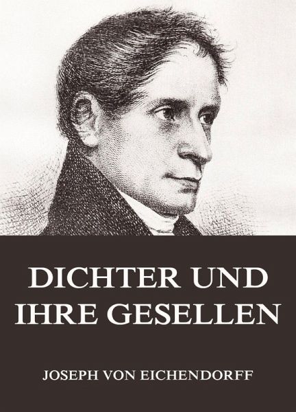 Dichter und ihre Gesellen (eBook, ePUB) Dichter und ihre Gesellen (eBook, ePUB)