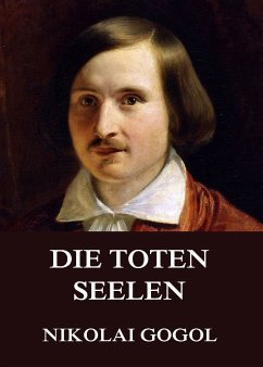 Die toten Seelen (eBook, ePUB) - Gogol, Nikolai