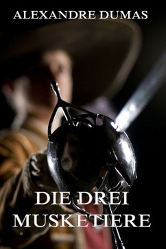 Die drei Musketiere (eBook, ePUB) - Dumas, Alexandre