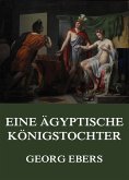 Eine ägyptische Königstochter (eBook, ePUB)