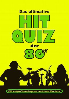 Das ultimative Hit Quiz der 80er (eBook, ePUB) - Beck, Jürgen